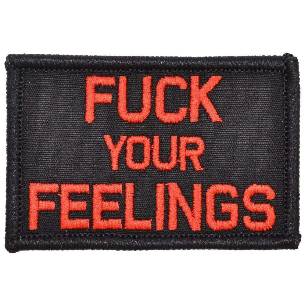 Fuck Your Feelings - 2x3 Patch