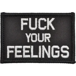 Fuck Your Feelings - 2x3 Patch