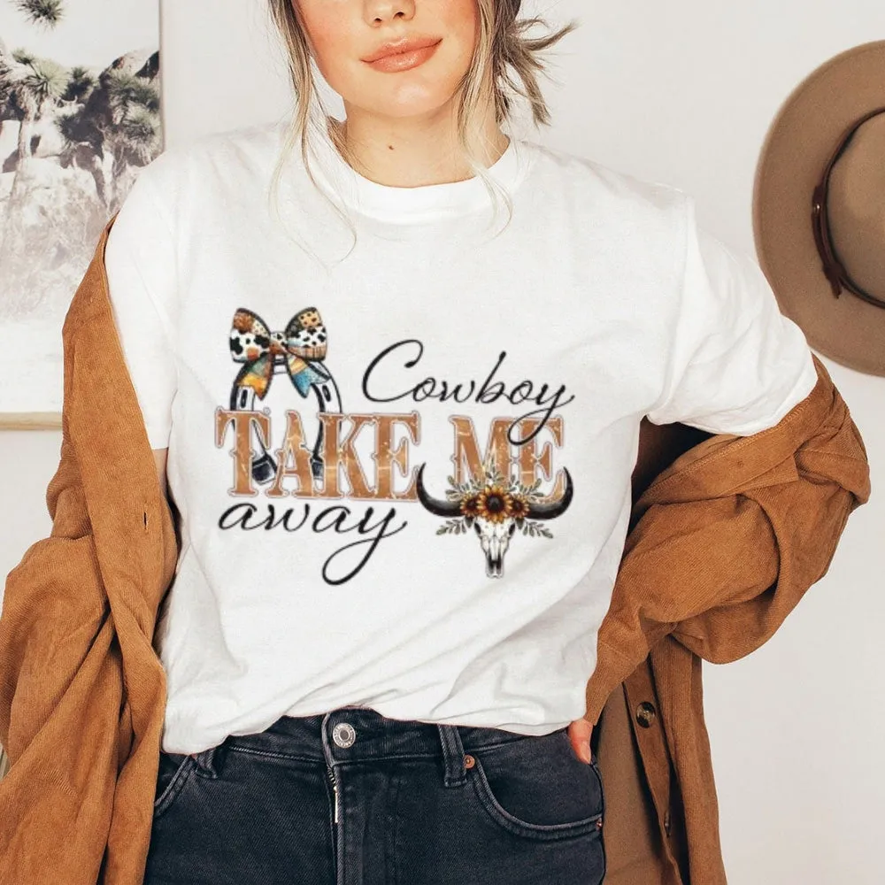 Women Cowboy Take Me Away Print Graphic T-shirt